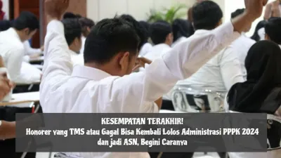 Begini cara kamu yang ingin lolos administrasi PPPK namun TMS 