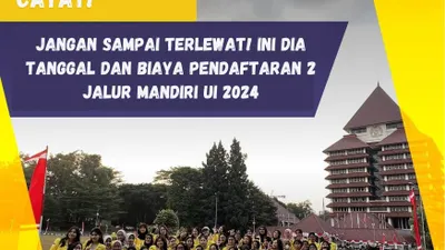 Saat ini di Universitas Indonesia (UI) telah dibuka dua jalur mandiri untuk calon mahasiswa baru di tahun 2024.