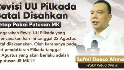 Harus di Demo Dahulu? Wakil Ketua DPR RI Sufmi Dasco Ahmad Pastikan Revisi UU Pilkada Batal