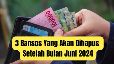 3 Bansos Ini Akan Dihapus Setelah Bulan Juni 2024, Ada untuk Lansia dan Disabilitas Juga Loh! 