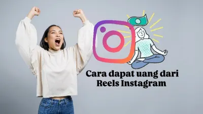Cara Mendapatkan Uang dari Reels Instagram Terbaru 2024, Mudah dan Anti Ribet!