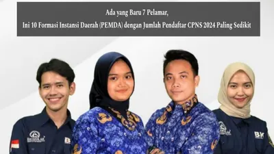 Ada yang Baru 7 Pelamar, Ini 10 Formasi Instansi Daerah (PEMDA) dengan Jumlah Pendaftar CPNS 2024 Paling Sedikit