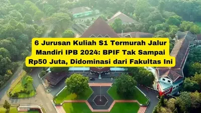 Jurusan Kuliah S1 Termurah Jalur Mandiri IPB 2024