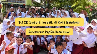 10 SD swasta terbaik di Kota Bandung