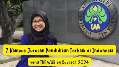 7 Kampus Jurusan Pendidikan Terbaik di Indonesia