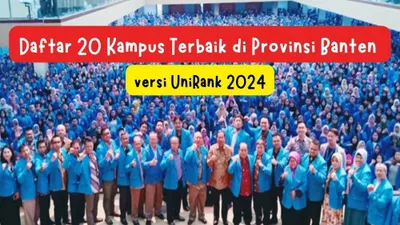 Daftar 20 kampus terbaik di Banten versi UniRank 2024