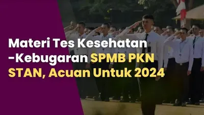 Seleksi Tes Kesehatan dan Kebugaran PKN STAN 2024