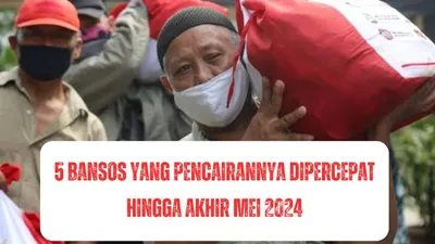 Bansos Ini Dipercepat Pencairannya Hingga Akhir Mei 2024