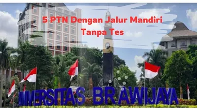5 PTN Yang Membuka Jalur Mandiri Tanpa Tes