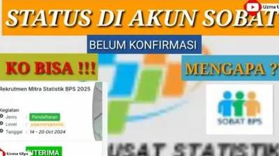 Status Belum Konfirmasi Muncul di Akun Sobat Badan Pusat Statistik, ini Solusi Mengetahui Hasil Seleksi Mitra Statistik 2025