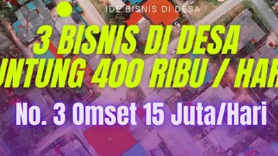 Untung Jutaan! Inilah 3 Ide Usaha yang Cocok Diterapkan di Pedesaan