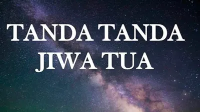 Tanda-Tanda Seseorang yang Memiliki Jiwa Tua atau Old Soul