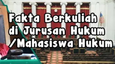 Bukan Hanya Menjadi Pengacara, Inilah Lima Fakta Jurusan Kuliah Hukum yang Wajib Diketahui oleh Calon Mahasiswa