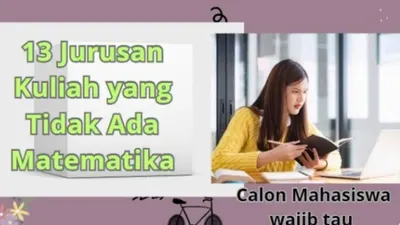 Ingin Kuliah Tanpa Pusing dengan Rumus dan Angka? Cek 13 Jurusan Minim Matematika Ini
