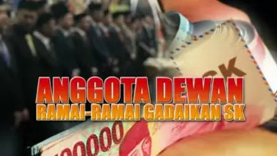 Fenomena Menggadai SK Pelantikan Kembali Menjadi Sorotan, Ternyata ini Alasan Anggota DPRD Mengajukan Pinjaman!