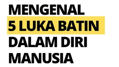 Lima Jenis Luka Batin yang Ada di Dalam Diri