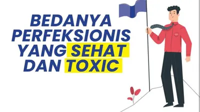 Serupa tapi Tak Sama, Inilah Perbedaan Dasar antara Perfeksionis Sehat dengan Perfeksionis Toxic