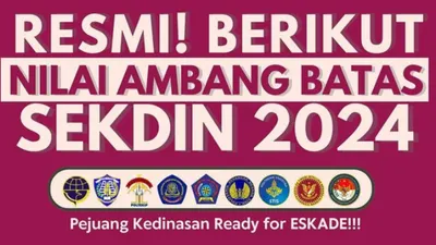 Cek! Nilai Ambang Batas (NAB) TKD Sekolah Kedinasan, Jaminan Supaya Lolos! 