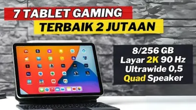 Saatnya Beralih ke Ukuran Layar Lebih Besar, Ini Rekomendasi Tablet Harga Rp2 Jutaan yang Cocok untuk Kebutuhan Gaming