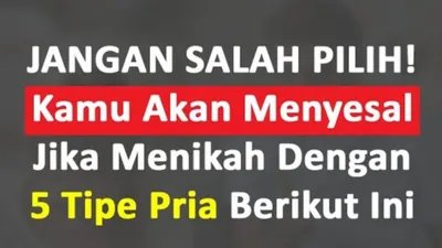 Ilustrasi Tipe Pria yang Tak Direkomendasikan Jadi Pasangan Hidup