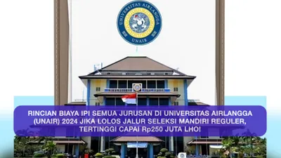 Biaya IPI Semua Jurusan Jika Lolos Jalur Mandiri Reguler di Universitas Airlangga (UNAIR) 2024