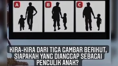 Tes Psikologi: Gambar Manakah yang Dianggap Penculik Anak? Pilih Salah Satu Ungkap Karakter Aslimu!