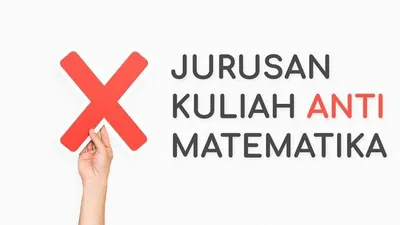 10 Jurusan Kuliah yang Cocok Bagi Kamu Si "Anti Matematika"