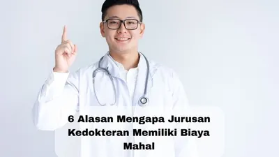 ukan Cuma Banyak Praktek, Ini 6 Alasan Mengapa Jurusan Kedokteran Terkenal dengan Biaya Mahal