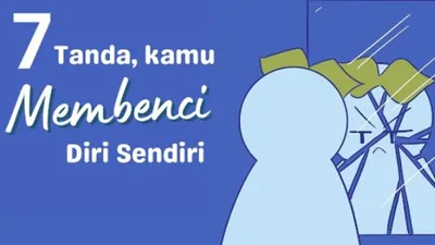 Sering Terlihat Bahagia tapi Aslinya Punya Luka Batin Mendalam, Ini 7 Tanda Orang yang Membenci Diri Sendiri