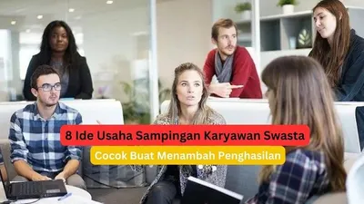 8 ide usaha sampingan karyawan swasta yang bisa menjadi sumber penghasilan tambahan
