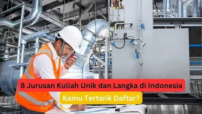Berikut 8 jurusan kuliah unik dan langka yang ada di Indonesia