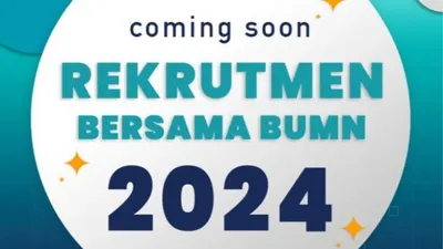 Rekrutmen Bersama BUMN 2024 Dibuka 10 Hari, Ini Daftar Dokumen yang Wajib Disiapkan untuk Melamar