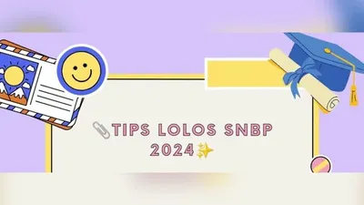 4 Kunci Rahasia Lolos SNBP 2024 Selain Nilai Rapor, Calon Mahasiswa Wajib Tahu!