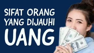 Daftar Sifat Manusia yang Pasti Dijauhi Uang, Bertahan dengan Pola Pikir dan Perasaan ini Dijamin Auto Miskin di Masa Depan