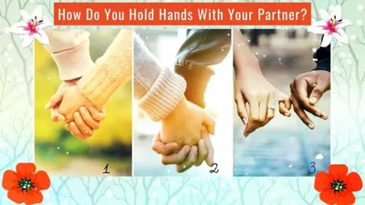 Mengungkap Banyak Hal Tentang Pasangan dari Cara Berpegangan Tangan, Apakah Dia Sangat Menyayangi Anda?