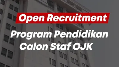 INFO Loker 2024: Otoritas Jasa Keuangan (OJK) Buka Lowongan Kerja Lulusan S1 hingga S2