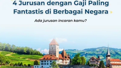 4 Jurusan Kuliah dengan Gaji Paling Fantastis di Berbagai Negara