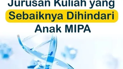 5 Jurusan Kuliah yang Sebaiknya Dihindari Anak MIPA