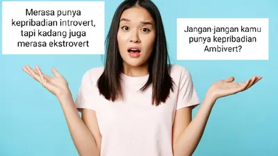 Tes Kepribadian: Apakah Kamu Seorang Ambivert, Ambigu Antara Introvert atau Ekstrovert?