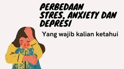 Ilustrasi perbedaan stres, anxiety, dan depresi