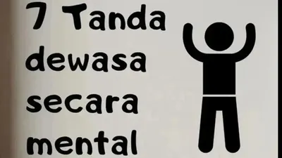 Bukan Sekadar Angka Usia dan Soal Tahun Kelahiran, Inilah Tujuh Tanda Seseorang yang Dewasa Secara Mental