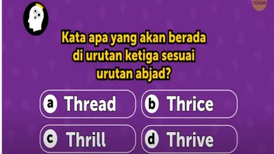 Tes IQ kali ini akan menggunakan waktu yang singkat. Bisakah kamu menebak urutan kata ketiga sesuai abjad dalam waktu 7 detik saja?