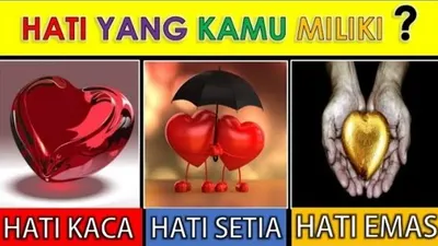 Tes Kepribadian: Bagaimana Jenis Hatimu? Apakah Hati Kaca, Hati Setia, atau Hati Emas?