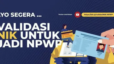 Nomor Induk Kependudukan (NIK) sudah mulai diharuskan terintegrasi dengan Nomor Pokok Wajib Pajak (NPWP).
