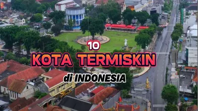 10 Kota Termiskin di Indonesia Berdasarkan Survei Badan Pusat Statistik atau BPS, Provinsi Aceh termasuk! 