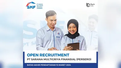 Lowongan BUMN 2024 Terbaru: PT Sarana Multigriya Finansial (Persero) Buka 2 Posisi Ini, Pendaftaran Ditutup 15 Maret 2024
