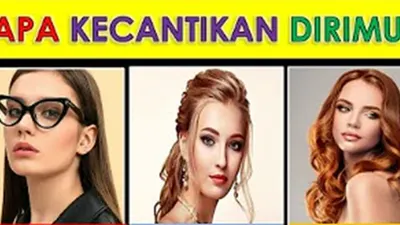 Tes Psikologi: Kecantikan Apa yang Kamu Miliki, Kecantikan Alami, Sejati atau Glamor