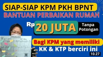 Siap-siap! Ada Dana Bantuan Perbaikan Rumah Rp 20 Juta Bagi KPM yang Punya KK dan KTP Berciri Ini