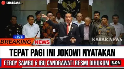 Gempar Pagi Ini! Jokowi Umumkan Ferdy Sambo dan Putri Candrawathi Resmi Dijatuhi Hukuman Mati? Cek Faktanya!