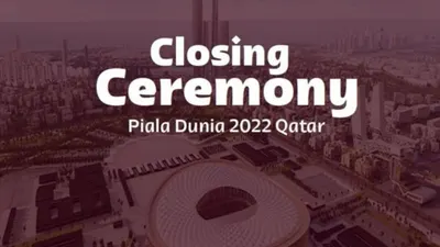 Closing Ceremony Piala Dunia 2022 Qatar  dan Laga Final Argentina vs Prancis, Berikut Link Live Streamingnya